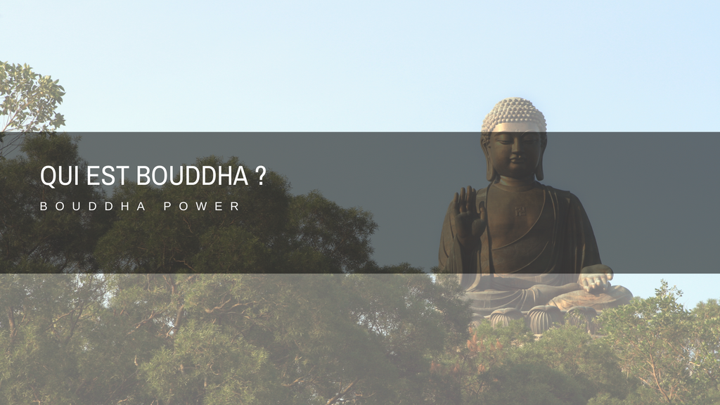 Qui est Bouddha ?